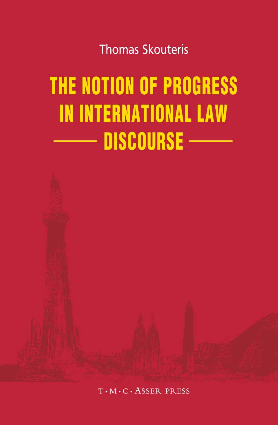 The Notion of Progress in International Law Discourse